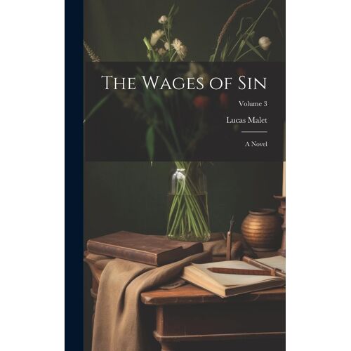 The Wages Of Sin: A Novel; Volume 3