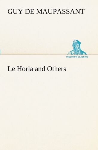 Le Horla And Others