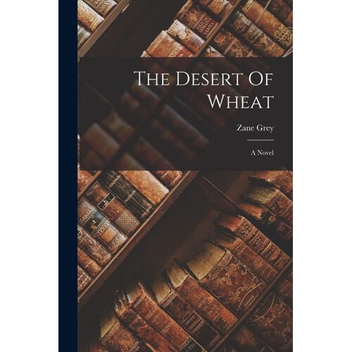 The Desert Of Wheat