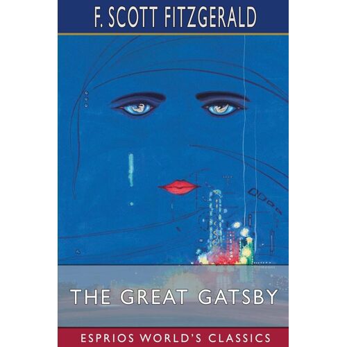 The Great Gatsby (Esprios Classics)