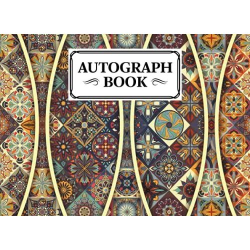Autograph Book: Mandalas Cover | Signatures Blank Scrapbook, Blank Unlined Keepsake, Keepsake Memory Book, Size 8.25" X 6" By Kerstin Wilhelm