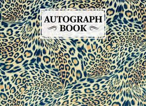 Autograph Book: Leopard Print Cover | Signatures Blank Scrapbook, Blank Unlined Keepsake, Keepsake Memory Book, Size 8.25" X 6" By Hubert Freitag