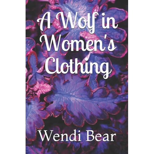 A Wolf In Women's Clothing