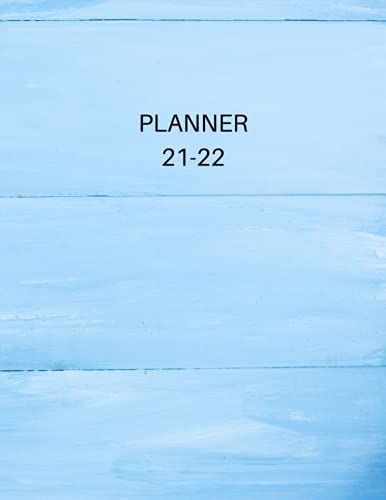 2021-2022 Weekly Planner: 52 Weeks Plan Book (8.5 X 11 Inches Letter Sized Notebook)