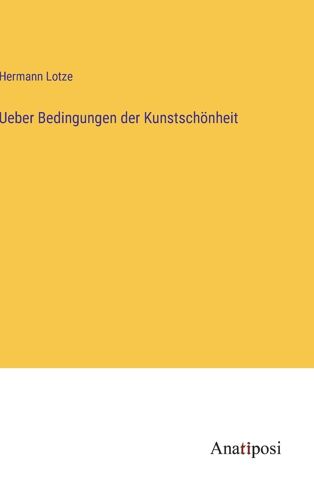 Ueber Bedingungen Der Kunstschönheit