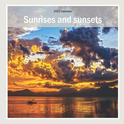 Sunrises And Sunsets Calendar 2022