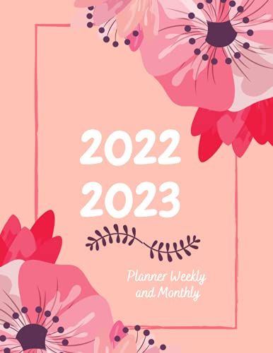 2022 2023 Planner Weekly And Monthly: Schedule, Plan And Get Things Done 2022-2023 Planner