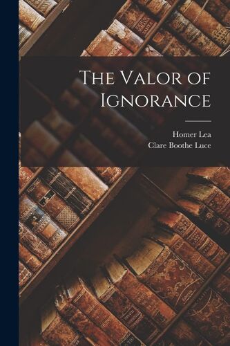 The Valor Of Ignorance