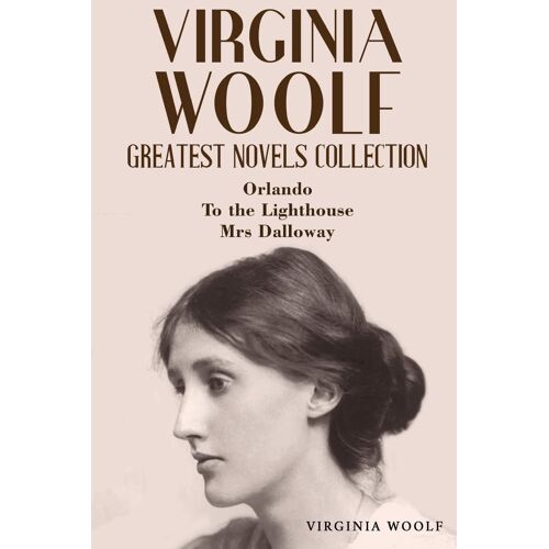 Virginia Woolf Greatest Novels Collection