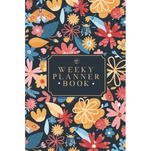 Flower Themed Weekly Planner: Weekly Planner, Annual Planner, Diary, Things To Do List, Flower Themed, Floral Themed, Goals List, Daily Tasks, Monthly Organiser,
