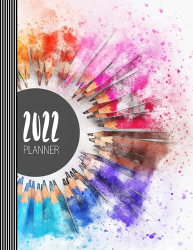 2022 Planner: Large Monthly Weekly Organizer With Notes Section + 45 Dot Grid Pages, To Do List 8.5x11 - Colorful Artist Calendar January - December Year A4 - Schedule Notebook Journal Almanac