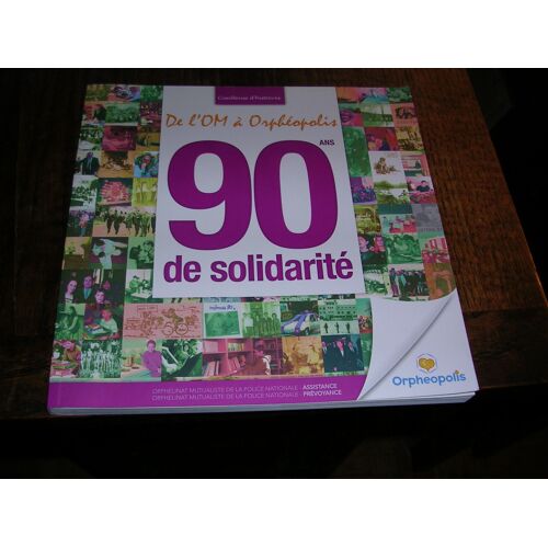 De L"Om À Orphéopolis 90 Ans De Solidarité