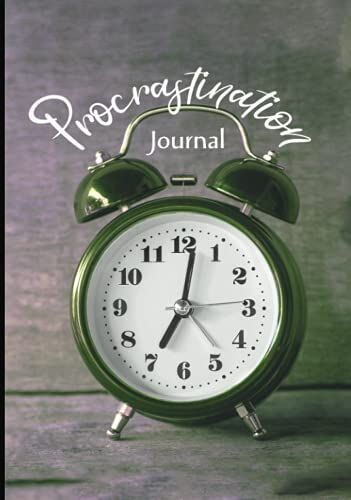 Procrastination Journal: Goal Setting And Productivity Booster Hardcover Organizer | Home Business Helper Planner