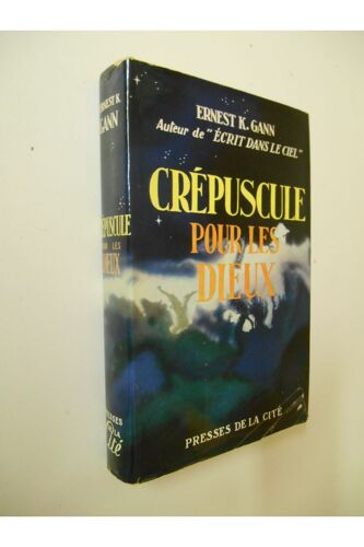 Crépuscule Pour Les Dieux / 1957 /  Gann, Ernest K / Réf: 26815