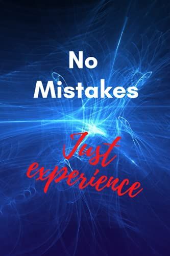 No Mistakes Just Experience: Lined Notebook Gift For Students, Teenagers And People Who Make Mistakes