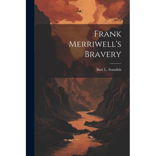 Frank Merriwell's Bravery