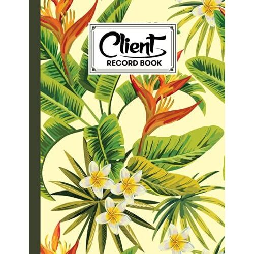 Client Record Book: Premium Watercolor Florals Cover Client Record Book, Client Data Organizer Log Book, 120 Pages, Size 8.5" X 11" Design By Knut Burger