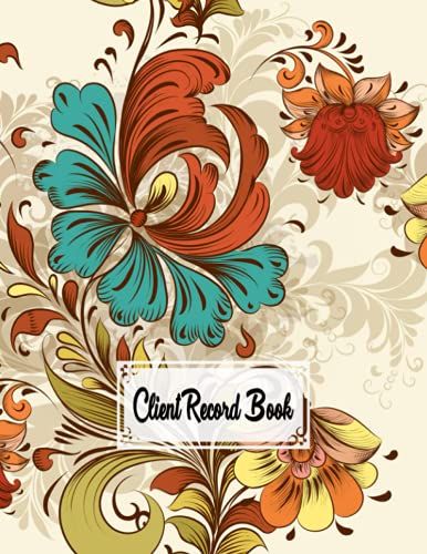 Client Record Book: Premium Vintage Floral Cover Client Record Book, Client Data Organizer Log Book, 120 Pages, Size 8.5" X 11" Design By Benedikt Seitz