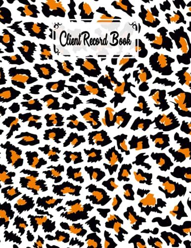 Client Record Book: Premium Leopard Print Cover Client Record Book, Client Data Organizer Log Book, 120 Pages, Size 8.5" X 11" Design By Bruno Burger