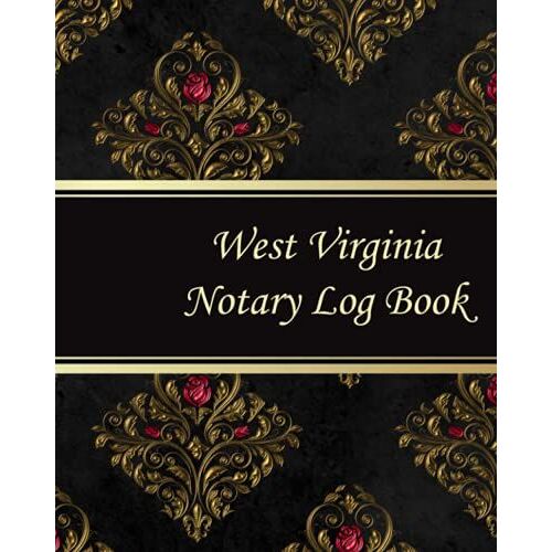 West Virginia Notary Log Book: Notary Records Journal:Official Notary Journal:Public Notary Records Book.100 Pages 200 Records. Large Size. 8x10. #23