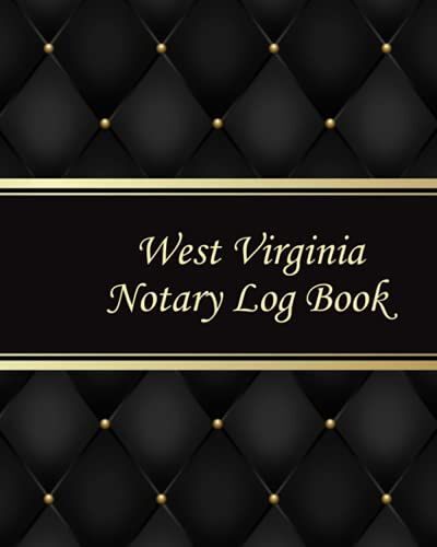 West Virginia Notary Log Book: Notary Records Journal:Official Notary Journal:Public Notary Records Book.100 Pages 200 Records. Large Size. 8x10. #29