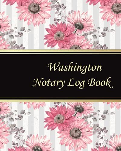 Washington Notary Log Book: Notary Records Journal:Official Notary Journal:Public Notary Records Book.100 Pages 200 Records. Large Size. 8x10. #30