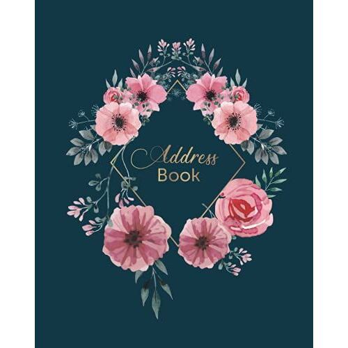 Address Book: Floral Personal Address Book With Alphabet Tabs | Keep Track Of More Than 500 Address Entries
