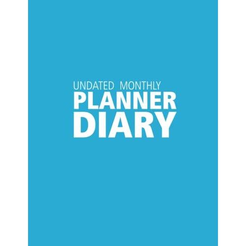 Undated Monthly Planner Diary: Minimalist Diary And Journal - Blue