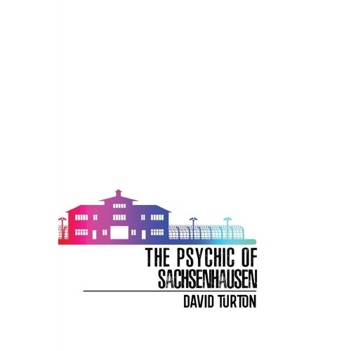 The Psychic Of Sachsenhausen