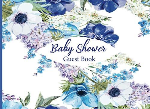 Baby Shower Guest Book: Blue Flower Includes Gift Tracker Log With Registry And Gift Tracker Log For Guests (Sign In Notebook For Memorable Day)