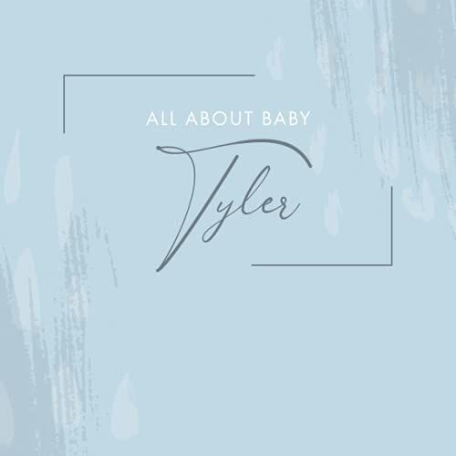 All About Baby Tyler: [ Modern Baby Journal ] From Pregnancy To 1st Birthday - Minimalist Soft Blue Abstract Design