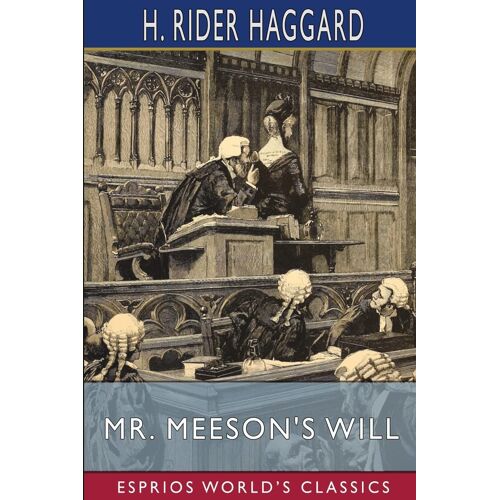 Mr. Meeson's Will (Esprios Classics)