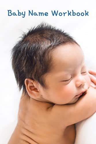 Baby Name Workbook: Bringing Joy To Baby Naming!
