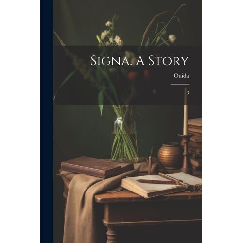 Signa. A Story