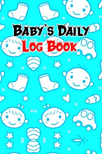 Baby's Daily Log Book: Baby's Daily Logbook,Aby Logbook Nanny Twin Baby Logbook,Baby Shower Logbook For Kids