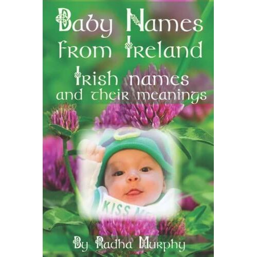 Baby Names From Ireland: Irish Names And Their Meanings