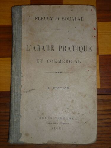 L'arabe Pratique Et Commercial A L'usage Des Etablissements D'instruction Et Des Commerçants