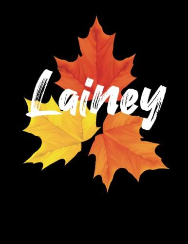 Lainey Notebook: Personalized Notebook With Name For Lainey ,120 Large Pages In Size 8.5*11.