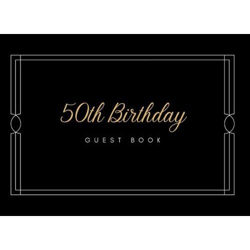 50th Birthday Party Guest Book: Keepsake | Guest Signing And Message Book | 50th Birthday Party Supplies