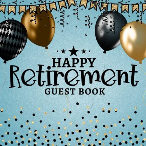 Happy Retirement Guest Book: Sign In Book For Messages & Well Wishes / Goodbye And Good Luck Coworker Leaving Gift / Memory Keepsake / Blue
