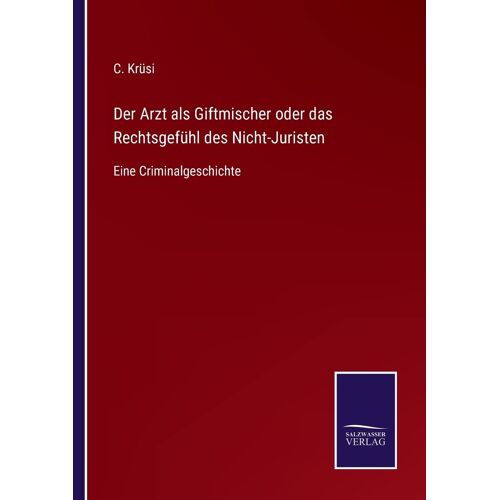 Der Arzt Als Giftmischer Oder Das Rechtsgefühl Des Nicht-Juristen