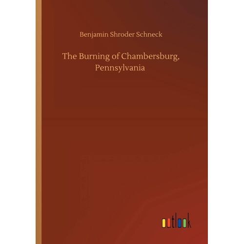 The Burning Of Chambersburg, Pennsylvania