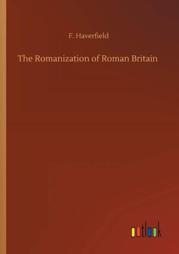 The Romanization Of Roman Britain