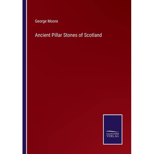 Ancient Pillar Stones Of Scotland