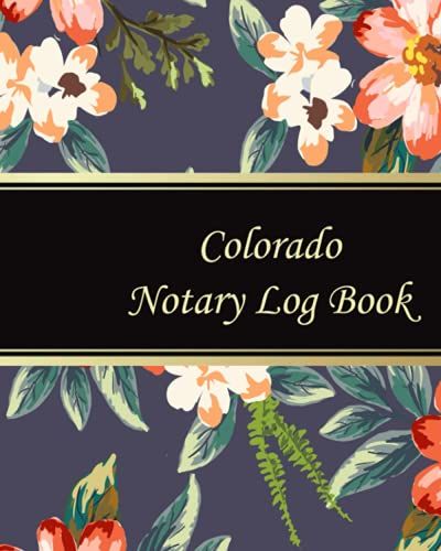 Colorado Notary Log Book: Notary Records Journal:Official Notary Journal:Public Notary Records Book.100 Pages 200 Records. Large Size. 8x10. #114
