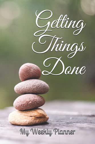 Getting Things Done: Weekly Planner. Handy 6x9 Size With Simple Zen Design Cover: 52 Weeks. One Week Per Page, With Spaces For To-Do List And Notes. Undated. With 2021 And 2022 Calendar For Reference.