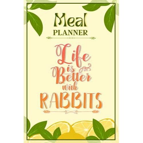 Weekly Meal Planner Notebook - Life Is Better With Data Set 273: Track And Plan Your Meals Weekly (52 Week Food Planner / Diary / Log / Journal / Calendar): Meal Prep And Planning Grocery List