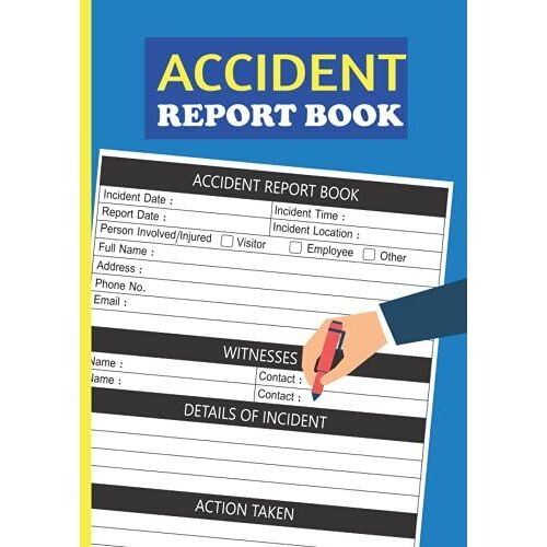 Accident Report Book: Incident Report Record Book, Workplace Health & Safety Log Book, Ideal For Business, Construction Site, Company, Home, Office Supplies, Size A4, 120 Pages