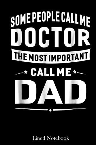 Doctor Dad For Men Father Great Gift Idea Lined Notebook: Doctor Future Doctor Notebook, Doctor Visit Journal, Plague Doctor Young Doctors Appointment Journal, Med Student Journal Diary 120 Pages