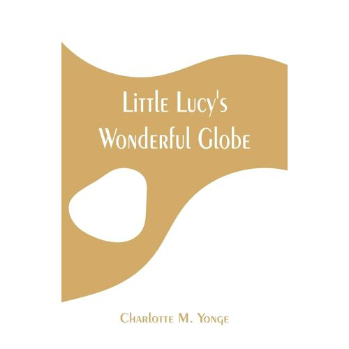 Little Lucy's Wonderful Globe